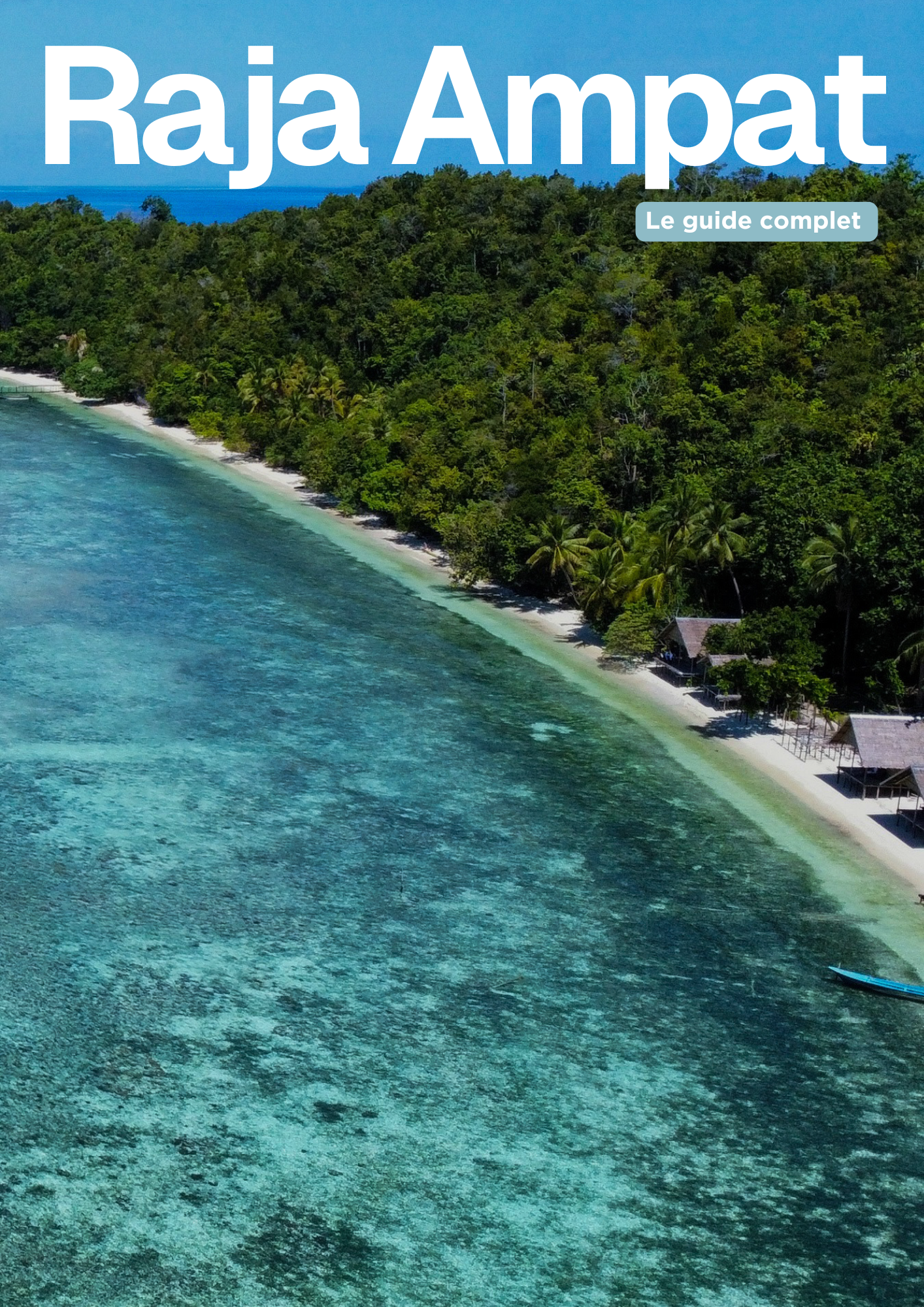 Guide Complet - Raja Ampat